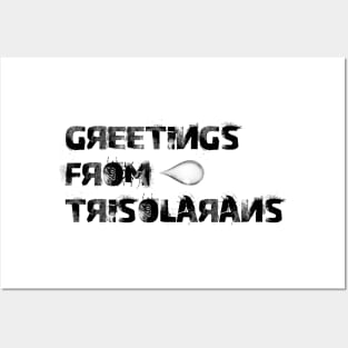 Greetings from trisolarans Posters and Art